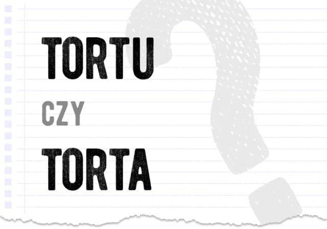 Kawałek tortu czy torta? Odkryj, która forma jest poprawna Kawałek tortu czy torta? Odkryj, która forma jest poprawna